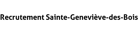 Recrutement Sainte-Geneviève-des-Bois